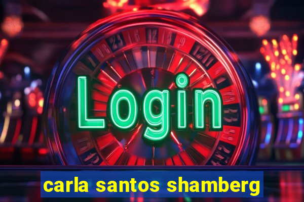 carla santos shamberg